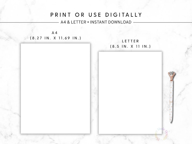 May include: Two white rectangular sheets of paper, labeled A4 (8.27 x 11.69 inches) and Letter (8.5 x 11 inches), are displayed. The text "PRINT OR USE DIGITALLY" and "A4 & LETTER &bull; INSTANT DOWNLOAD" are at the top. A pen with a diamond-shaped top is on the right.