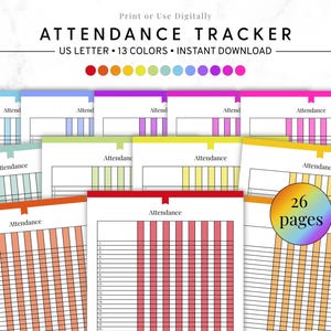 May include: A collection of attendance tracker sheets in various colors, with the text "ATTENDANCE TRACKER" at the top. The sheets are US Letter size and offer 13 color options. The image also includes the text "26 pages".