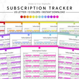 May include: A collection of colorful subscription tracker printables. Each sheet features a table to track subscription costs, due dates, and account details. The text "SUBSCRIPTION TRACKER" is at the top, with "US LETTER • 13 COLORS • INSTANT DOWNLOAD" below.