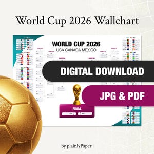 May include: A golden soccer ball is positioned next to a wall chart for the World Cup 2026. The chart includes the text "World Cup 2026" and "USA CANADA MEXICO". The chart is available as a digital download in JPG & PDF formats.