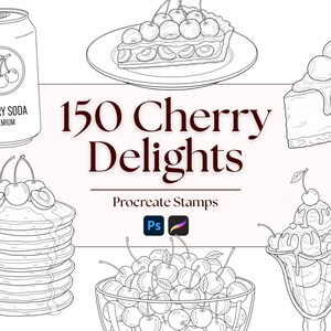 May include: Line art illustration of various cherry desserts, including a soda can, pie, cheesecake, pancakes, ice cream sundae, and a bowl of cherries. The text "150 Cherry Delights" is displayed above "Procreate Stamps".