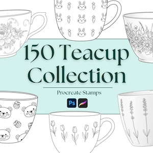 May include: Six white teacups with black outline designs, including bunnies, bears, flowers, and lavender. The image features the text "150 Teacup Collection" in the centre. The teacups are for Procreate Stamps.
