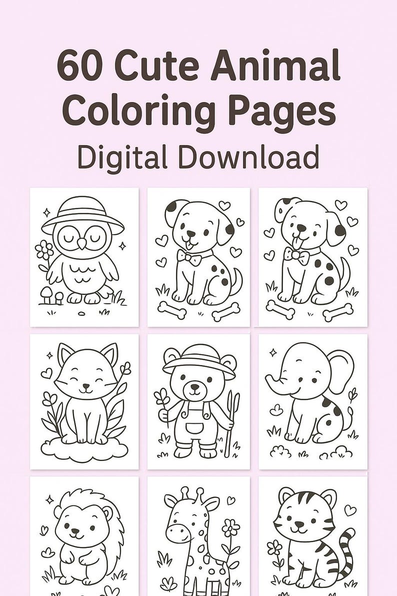 May include: A digital download featuring 60 cute animal coloring pages. The pages showcase various animals, including an owl, dog, cat, bear, elephant, hedgehog, giraffe, and tiger, all in black and white line art, ready for coloring.