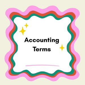 May include: A white square with the words "Accounting Terms" in black, framed by a wavy border of pink, red, green, and orange. Yellow starbursts accent the design. A pink line is at the bottom.