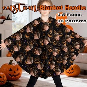 May include: A black custom blanket hoodie featuring a repeating pattern of jack-o'-lanterns and faces. The text "Custom Blanket Hoodie" is at the top. The blanket is worn by a child. The text "1-5 Faces" and "18 Patterns" are also visible.