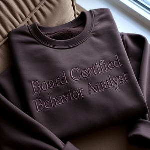 Embroidered BCBA Sweatshirt, ABA Therapy Special Ed Teacher Gift