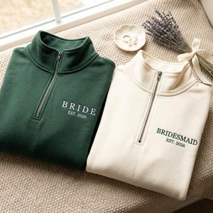Embroidered Quarter Zip Sweatshirt, Bridesmaid Proposal Gift, Wedding Party Bachelorette Shirt