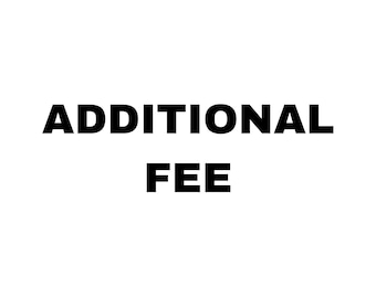 Additional Fee