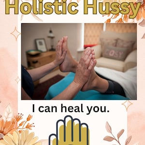 Puede incluir: Imagen con el texto "Holistic Hussy" y "I can heal you." La imagen muestra los pies de una persona siendo masajeados. La imagen tiene un diseño floral con un gráfico de mano.