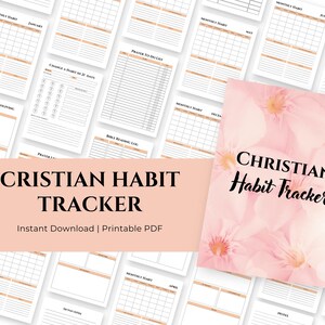 May include: A collection of printable Christian habit trackers. The main title reads "CRISTIAN HABIT TRACKER" with "Instant Download | Printable PDF" below. The cover features the words "CHRISTIAN Habit Tracker" over a soft floral background.