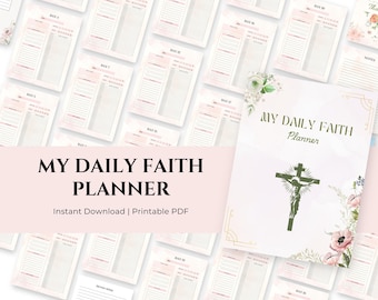 May include: A collection of printable daily faith planners with a soft pink and white color scheme. The cover features the text "MY DAILY FAITH Planner" with a cross illustration. The phrase "Instant Download | Printable PDF" is also visible.