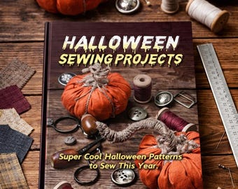 Libro electrónico de patrones de costura de Halloween: Proyectos de bricolaje espeluznantes para aficionados a las manualidades (Descarga digital)