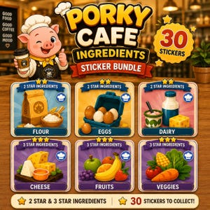 May include: A Porky Cafe sticker bundle featuring a cartoon pig chef and 30 stickers. The set includes 2-star ingredient stickers for flour, eggs, and dairy, plus 3-star ingredient stickers for cheese, fruits, and vegetables, all displayed on a wooden surface.