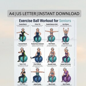 May include: A printable exercise guide for seniors, featuring various exercises using an exercise ball. The guide includes illustrations and instructions for each exercise, such as Seated March, Pelvic Tilt, and Arm Raises. The text "A4 | US LETTER | INSTANT DOWNLOAD" is at the top.