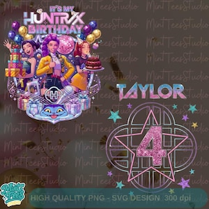 May include: A digital design with cartoon women, balloons, gifts, and a birthday cake. Text reads "It's My Huntrix Birthday" and the name "Taylor". A pink and blue number 4 is inside a star-shaped frame.