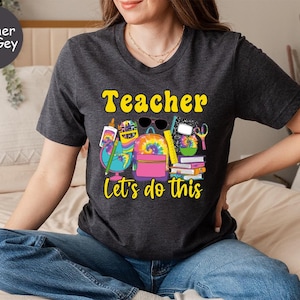 Lehrer Let&#39;s do this T-Shirts, lassen Sie uns dies Shirt tun, Note lassen Sie uns dies Kinder Shirts, Back To School Geschenk Tshirts, Lehrer Shirt, Grad Shirts