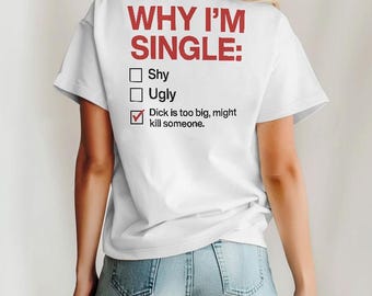 なぜ私は独身なのかTシャツ、面白いデートユーモアTシャツ、皮肉な独身生活Tシャツ、アンチバレンタイングラフィックTシャツ、彼女へのギフト
