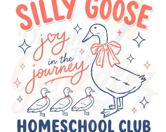 Silly Goose Homeschool Club PNG | Retro Homeschool Mom PNG | Funny Homeschool Shirt Design | Printable Sublimation png | DTF Transfer