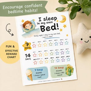 May include: A reward chart with the text "I sleep in my own Bed!" and "Encourage confident bedtime habits!". The chart features a child in bed, stars, and moon graphics. It includes spaces to track 7 and 14 days, with reward options.