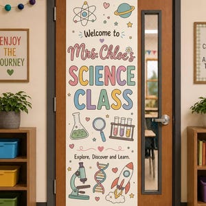 May include: A vertical door banner featuring the text Welcome to Mrs. Chloe's SCIENCE CLASS and Explore, Discover and Learn. The design includes colourful illustrations of an atom, planet, beaker, magnifying glass, test tubes, microscope, DNA, and rocket.