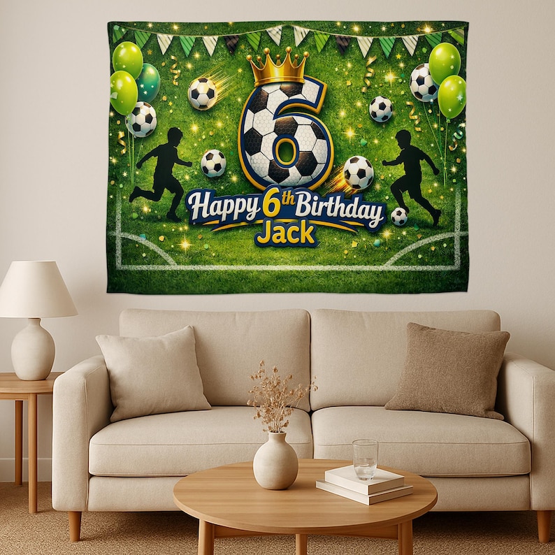 May include: A green soccer-themed birthday banner with the text "Happy 6th Birthday Jack." The banner features a large number six made of a soccer ball, gold crown, soccer balls, and silhouettes of soccer players.