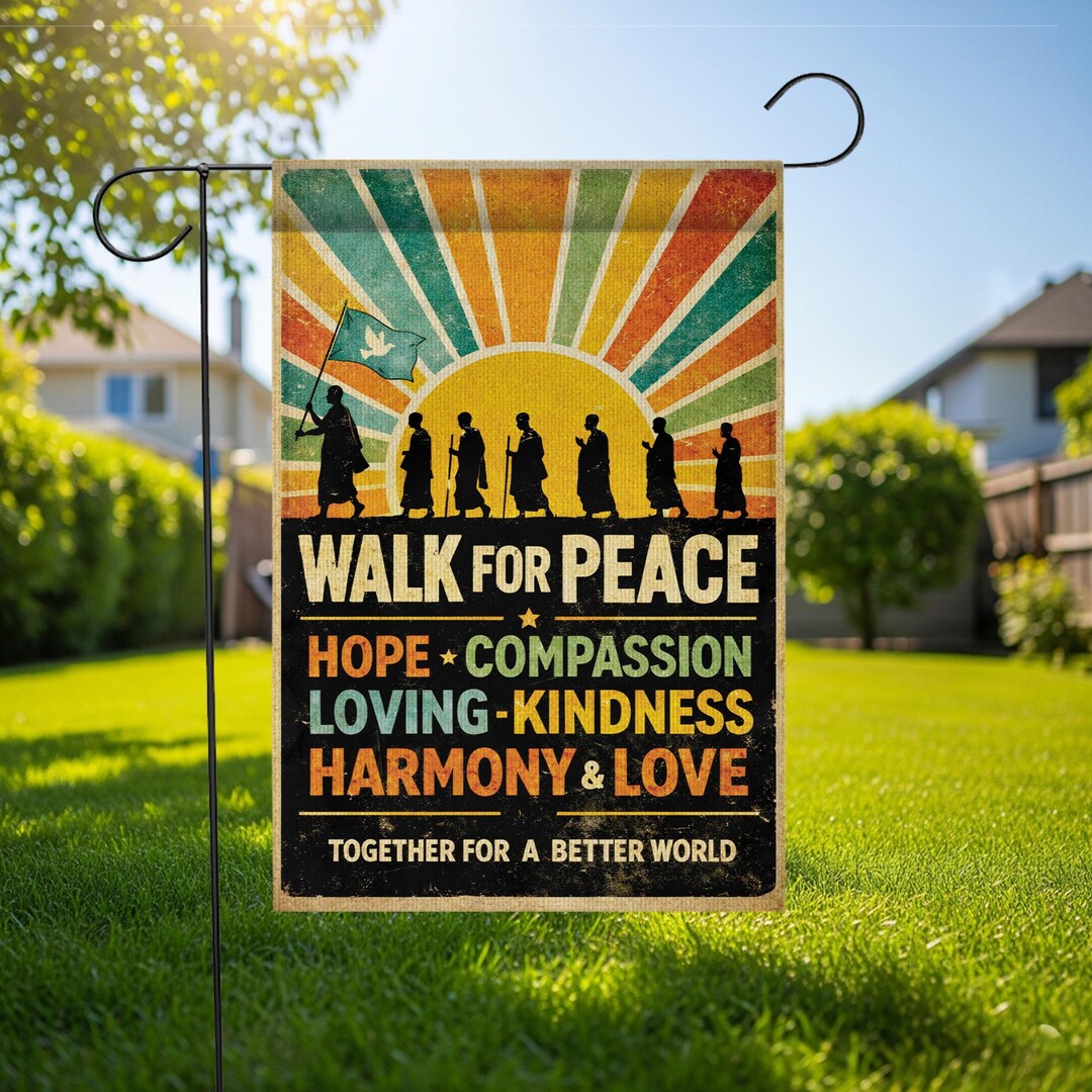 Walk for Peace Garden Flag: Hope Compassion Loving Kindness, Harmony ...