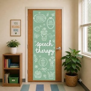 May include: A sage green door decal featuring white line art illustrations of flowers, butterflies, a bird, and a watering can. The text reads: Communication is different for everyone, Your words matter, Speech therapy, and Words grow here.