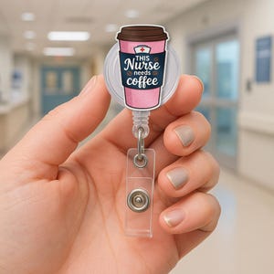 Nurse Badge Reel Coffee, Funny RN ID Holder, Retractable Name Badge Clip, Gift for Nurse, Coffee Lover Nurse Accessory, Nurse Life Reel
