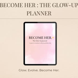 Become Her Glow-Up Planner – Digital Self-Love Journal, Fitness Tracker, Weight Loss, Confidence, Skincare Routine, Printable PDF