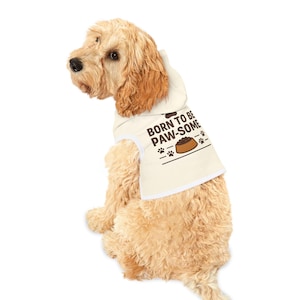 Born to Be Paw-some - grappige hondenhoodie voor stijlvolle pups