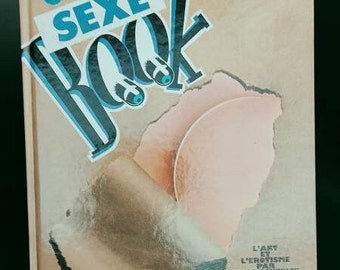 Le Sexe Book Vintage Pop-Art Photographie - L'Art Et L'érotisme Par Brad Bénédict - Filipacchi - Gift Idea