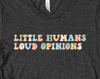 Little Humans Loud Opinions Tshirt, Teacher Shirts Currently Crashing Out, Kindergarten Teacher Appreciation Gifts, Back To School Shirt