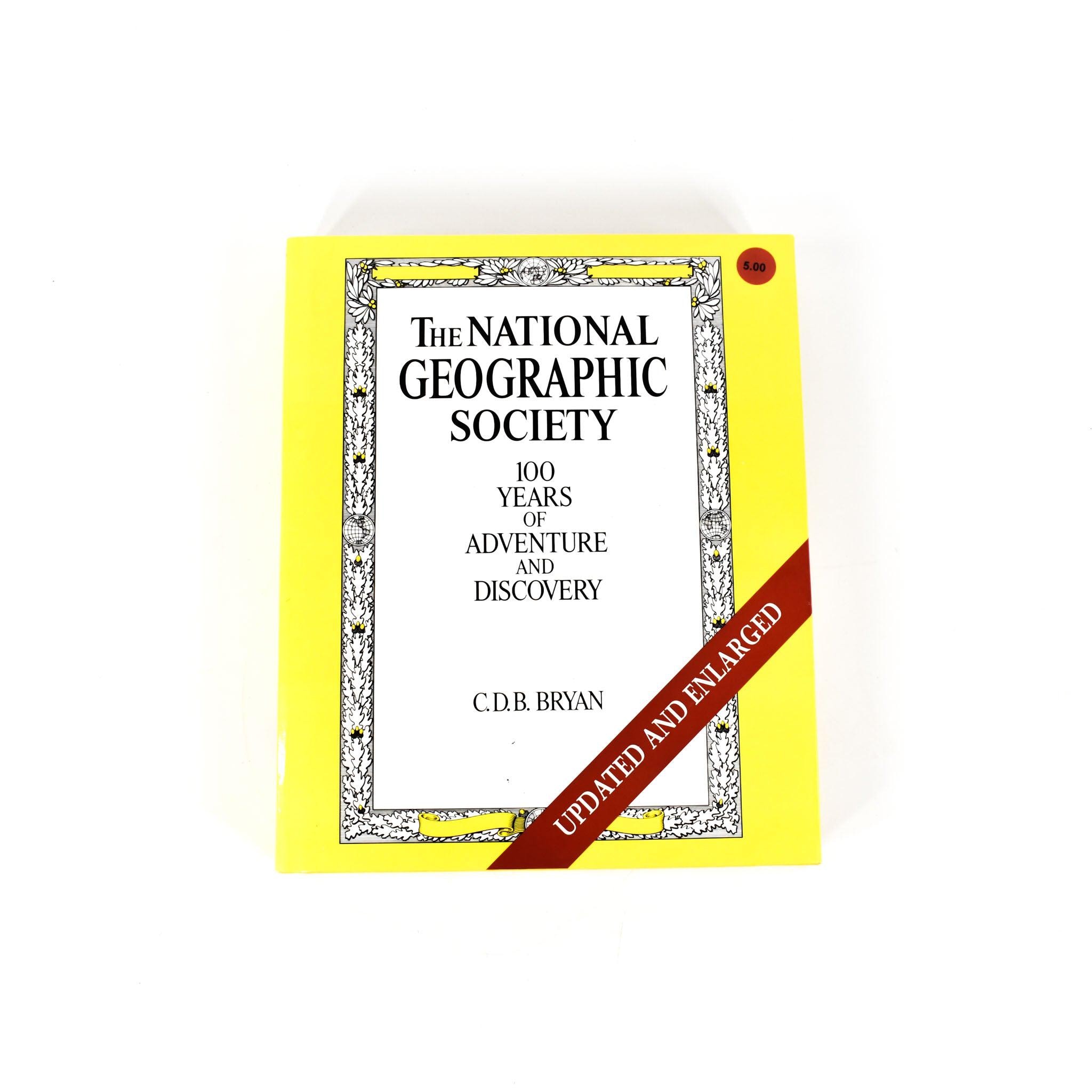 The National Geographic Society 100 Years of Adventure and