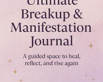 Puede incluir: Una portada de diario con un fondo rosa suave de acuarela. El texto "Ultimate Breakup & Manifestation Journal" es de color púrpura oscuro. Estrellas doradas y lunas crecientes decoran la portada. El texto "A guided space to heal, reflect, and rise again" está debajo.