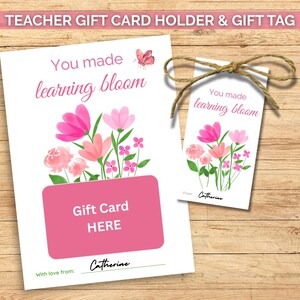 Teacher Gift Card Holder & Gift Tag, Printable Teacher Appreciation, End of Year, Thank You Card, You Made Learning Bloom, Digital Download