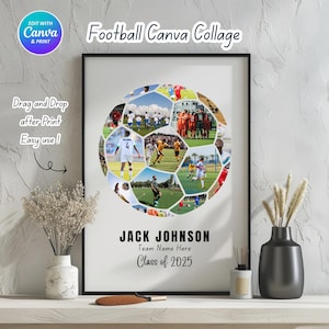 Puede incluir: Un collage de fútbol enmarcado con forma de balón, compuesto por varias fotos de acción. El texto "Football Canva Collage" está en la parte superior. Debajo, el nombre "JACK JOHNSON", el nombre del equipo y "Class of 2025".