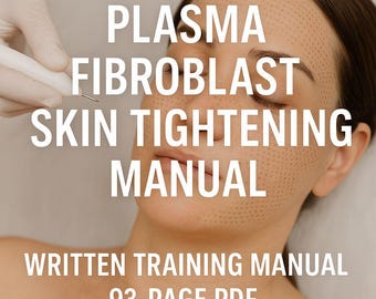 Instrukcja ujędrniania skóry fibroblastami plazmowymi | Profesjonalny przewodnik po szkoleniu z fibroblastów | 93-stronicowy plik PDF dla kosmetologa