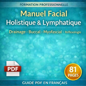 以下が含まれることがあります： 「Manuel Facial Holistique & Lymphatique」というタイトルのフランス語PDFガイド。排水、頬、筋膜、反射学などのサブトピックが含まれています。このガイドは81ページで、専門的なトレーニングリソースです。