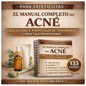 Może przedstawiać: Książka zatytułowana "EL MANUAL COMPLETO DEL ACNÉ" z tekstem "CIENCIA CLÍNICA, PROTOCOLOS DE TRATAMIENTO Y PRÁCTICA PROFESIONAL". Na zdjęciu widać również produkty do pielęgnacji skóry, wałek do masażu jadeitowego i butelkę serum. Książka ma 133 strony.