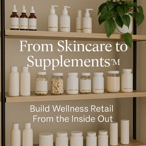 Puede incluir: Una exhibición de productos para el cuidado de la piel y suplementos en estantes de madera. La imagen presenta varios frascos y botellas blancos con etiquetas en blanco, botellas con cuentagotas marrones y una planta en maceta. El texto dice "From Skincare to Supplements" y "Build Wellness Retail From the Inside Out."