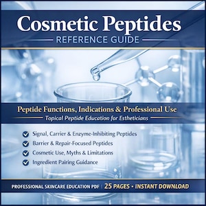 May include: A blue and white reference guide titled "Cosmetic Peptides" with the subtitle "Reference Guide." The guide covers peptide functions, indications, and professional use. It includes topics like signal peptides and ingredient pairing.