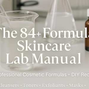Manual de más de 84 fórmulas para el cuidado de la piel • PDF de más de 150 páginas • Laboratorio + bricolaje • Limpiadores, tónicos, sueros, mascarillas, humectantes