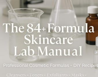 84種類以上のスキンケア処方マニュアル • 150ページ以上のPDF • ラボ+DIY • クレンザー、トナー、セラム、マスク、モイスチャライザー