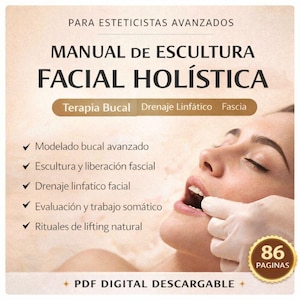 May include: A book cover with the title "MANUAL DE ESCULTURA FACIAL HOLÍSTICA" in large, bold letters. The cover features a woman's face and lists topics like "Terapia Bucal" and "Drenaje Linfático." The book is described as a PDF digital download and has 86 pages.