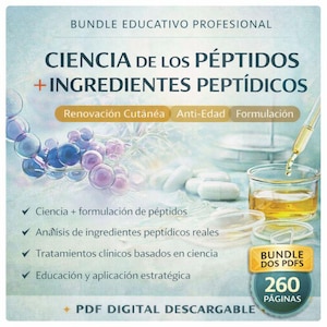 May include: A digital PDF bundle titled "CIENCIA DE LOS PÉPTIDOS + INGREDIENTES PEPTÍDICOS" with the text "BUNDLE EDUCATIVO PROFESIONAL" at the top. The image includes scientific elements like beakers, capsules, and a dropper, with the words "Renovación Cutánea, Anti-Edad, Formulación".