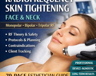 May include: An esthetician guide cover with the title "Radiofrequency Skin Tightening Face & Neck". The image shows a woman receiving a facial treatment. The guide includes information on RF theory, protocols, and client tracking. The guide is 79 pages.