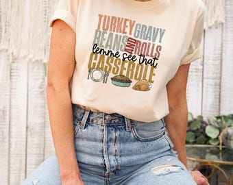 Camiseta de pavo con frijoles y panecillos, "Déjame ver esa cazuela", camiseta de Acción de Gracias, sudadera de Acción de Gracias, camiseta de otoño, sudadera de otoño, camiseta de otoño