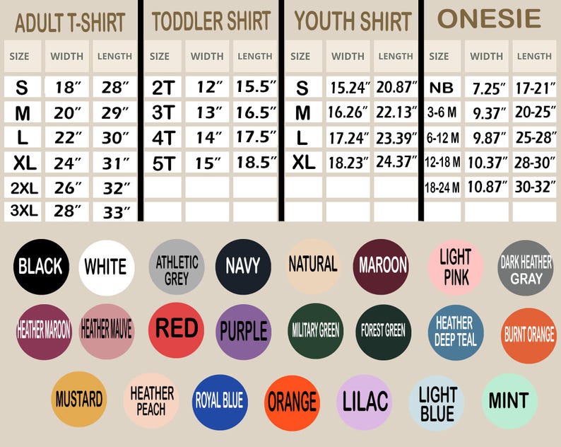 May include: A chart displaying t-shirt and onesie size measurements in inches. The chart includes sizes for adults, toddlers, and youth, along with a color palette featuring various hues like black, white, red, and navy.