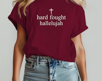 Hard Fought Hallelujah Shirt,Retro Christian Gifts,Jesus Lover,Retro Trendy Religious, Bible Verse Her Shirt,Religious Shirt,Christian Shirt