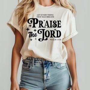 Praise the Lord Christian Inspirational Worship, Religious Spiritual Gift for Her or Him, Retro Christian Gifts, Religious Trendy Shirt Tees